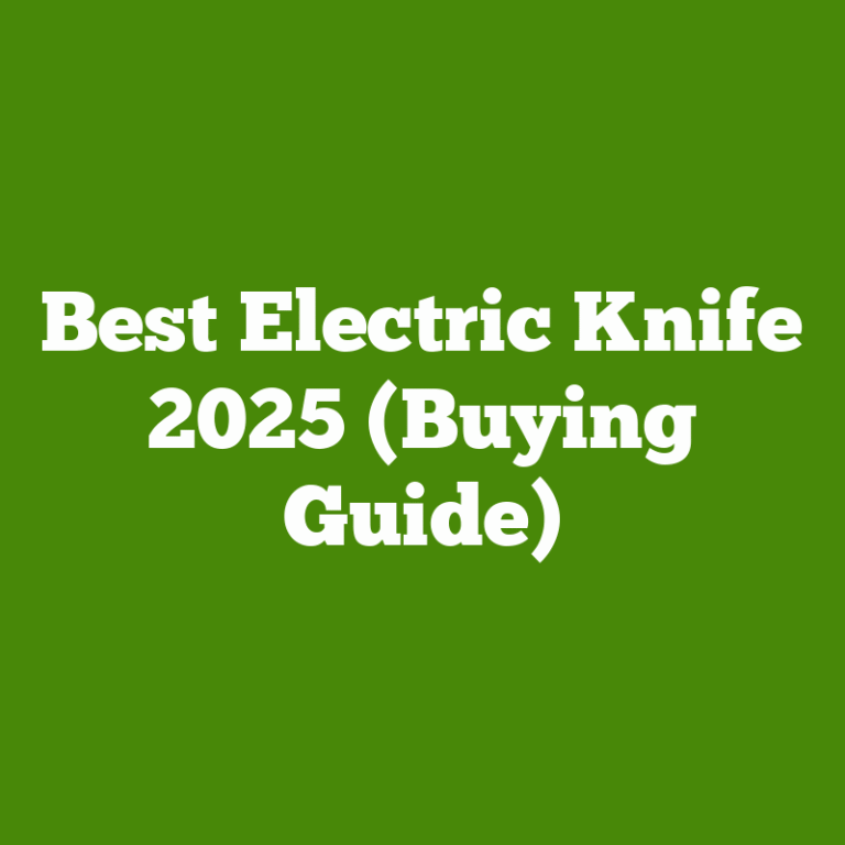 Best Electric Knife 2025 (Buying Guide)