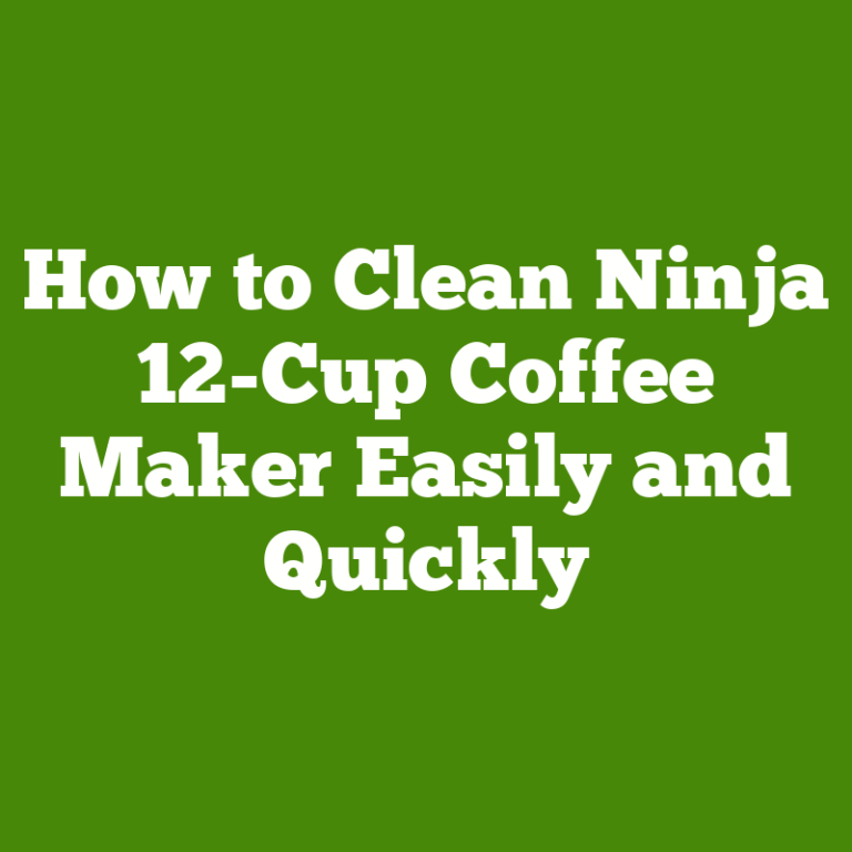 How to Clean Ninja 12-Cup Coffee Maker Easily and Quickly