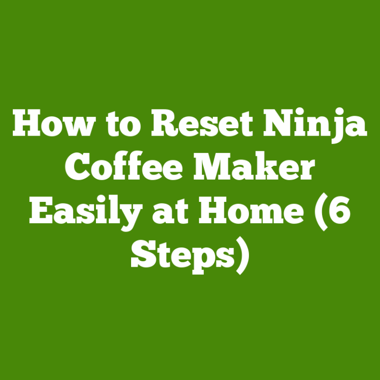 How to Reset Ninja Coffee Maker Easily at Home (6 Steps)