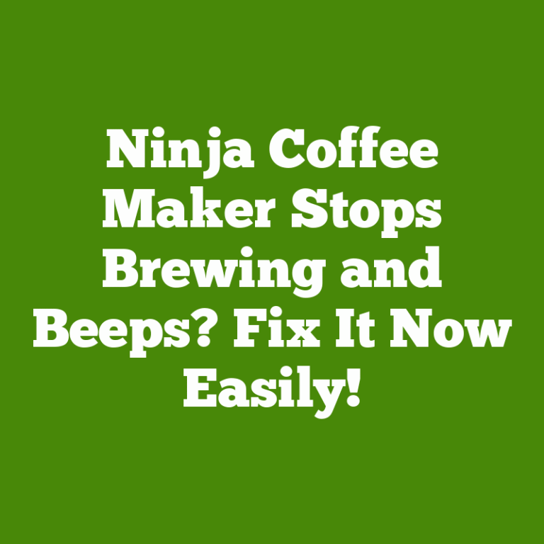 Ninja Coffee Maker Stops Brewing and Beeps? Fix It Now Easily!