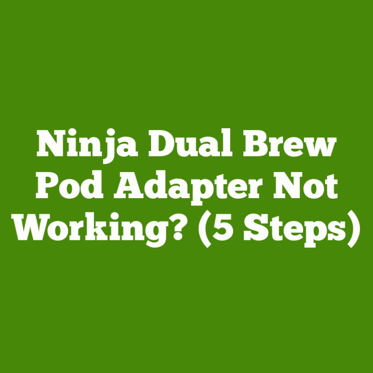 Ninja Dual Brew Pod Adapter Not Working? (5 Steps)