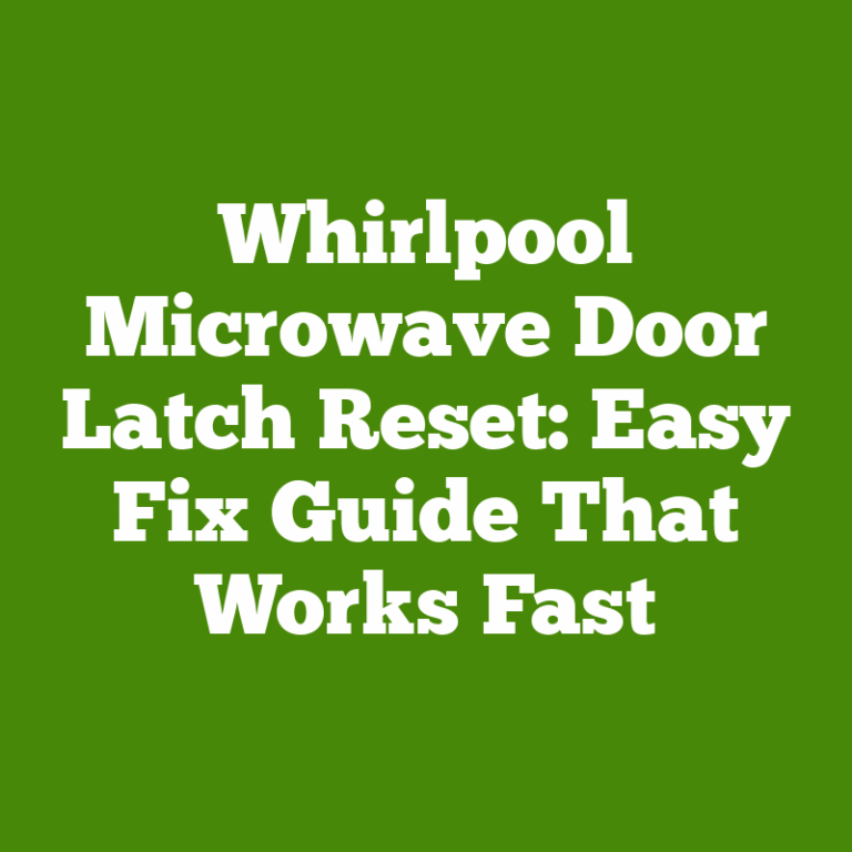 Whirlpool Microwave Door Latch Reset: Easy Fix Guide That Works Fast