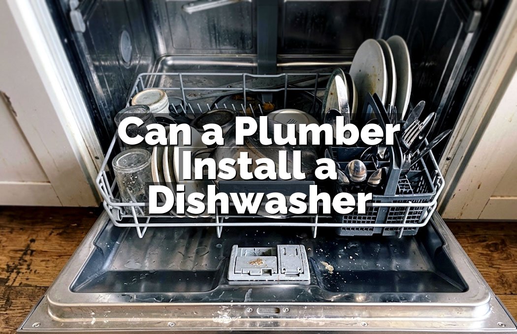 Can a Plumber Install a Dishwasher
